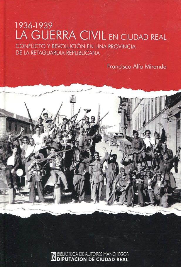 LA GUERRA CIVIL EN CIUDAD REAL (1936-1939)