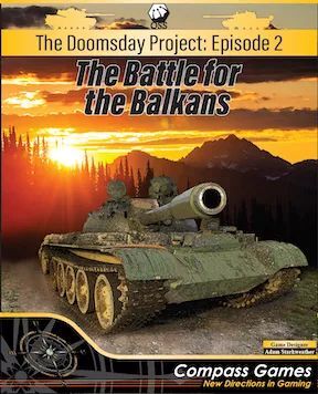THE DOOMSDAY PROJECT: EPISODE 2  THE BATTLE FOR THE BALKANS