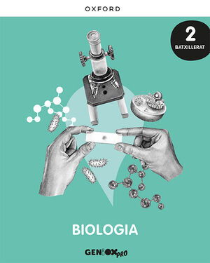 BIOLOGIA 2R BATXILLERAT. LLIVRE DE L'ESTUDIANT. GENIOX PRO (COMUNITAT VALENCIANA