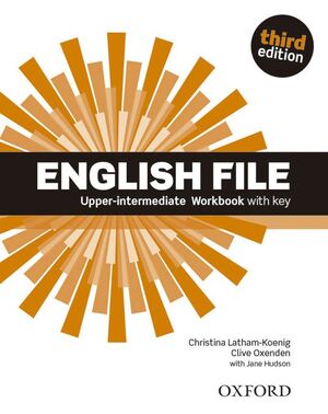 ENGLISH FILE 3RD EDITION UPPER-INTERMEDIATE. WORKBOOK WITH KEY
