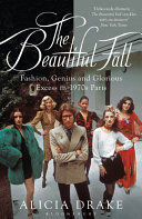 BEAUTIFUL FALL - FASHION, GENIUS AND GLORIOUS EXCESS IN 1970S PARIS, THE