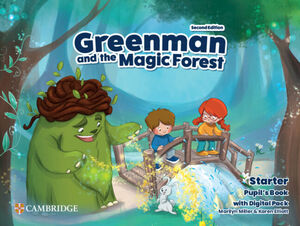 GREENMAN AND THE MAGIC FOREST SECOND EDITION. PUPILS BOOK WITH DIGITAL PACK STA
