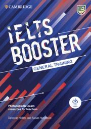 CAMBRIDGE ENGLISH EXAM BOOSTERS IELTS BOOSTER GENERAL TRAINING WITH PHOTOCOPIABL