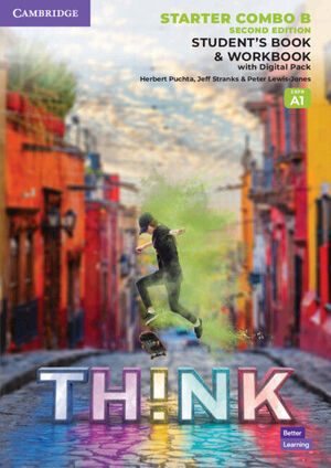 THINK STARTER STUDENT'S BOOK AND WORKBOOK WITH DIGITAL PACK COMBO B BRITISH ENGL