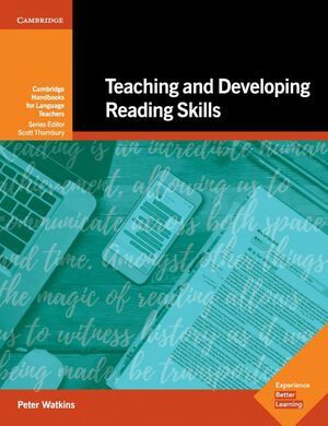 TEACHING AND DEVELOPING READING SKILLS: CAMBRIDGE HANDBOOKS FOR LANGUAGE TEACHER