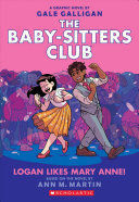 LOGAN LIKES MARY ANNE! (THE BABY-SITTERS CLUB GRAP