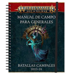 MANUAL DE CAMPO PARA GENERALES: BATALLAS CAMPALES 2023-24 WARHAMMER AGE OF SIGMAR JUEGOS DE MINIATURAS