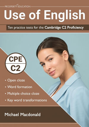 USE OF ENGLISH: TEN PRACTICE TESTS FOR THE CAMBRIDGE C2 PROFICIEN
