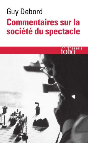 COMMENTAIRES SUR LA SOCIÉTÉ DU SPECTACLE (1988)