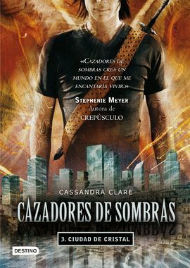 CIUDAD DE CRISTAL. CAZADORES DE SOMBRAS 3