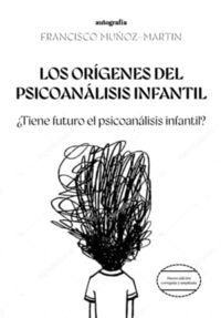 LOS ORÍGENES DEL PSICOANÁLISIS INFANTIL