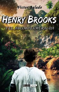 HENRY BROOKS Y EL ABISMO ESMERALDA