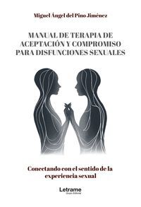 MANUAL DE TERAPIA DE ACEPTACIÓN Y COMPROMISO PARA DISFUNCION