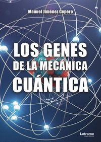 LOS GENES DE LA MECÁNICA CUÁNTICA