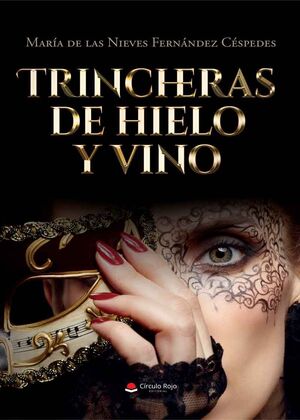 TRINCHERAS DE HIELO Y VINO