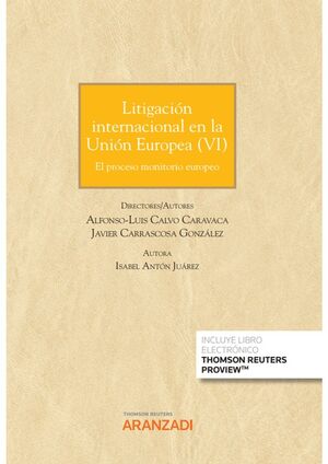 LITIGACIÓN INTERNACIONAL EN LA UNIÓN EUROPEA (VI) (PAPEL + E-BOOK)