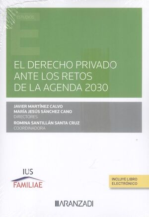 EL DERECHO PRIVADO ANTE LOS RETOS DE LA AGENDA 2030 (PAPEL + E-BOOK)