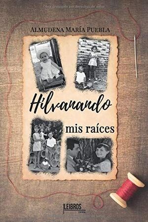 HILVANANDO MIS RAICES