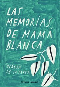 LAS MEMORIAS DE MAMÁ BLANCA