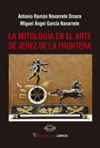 LA MITOLOGIA EN EL ARTE DE JEREZ DE LA FRONTERA