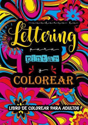 Libro de lettering. Colorea , practica y crea (Spanish Edition)