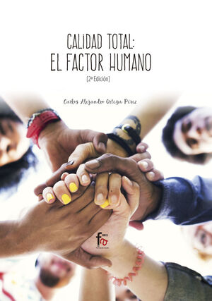 CALIDAD TOTOAL: EL FACTOR HUMANO 2-EDICIÓN