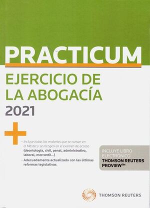 PRACTICUM EJERCICIO DE LA ABOGACÍA 2021 (PAPEL + E-BOOK)