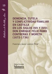 DEMENCIA, TUTELA Y CONFLICTIVIDAD FAMILIAR EN CASTILLA EN LOS SIGLOS XVII Y XVII