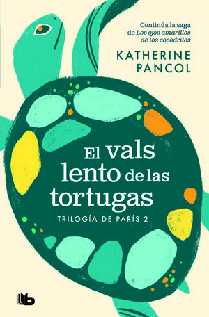 EL VALS LENTO DE LAS TORTUGAS (TRILOGÍA DE PARÍS 2)
