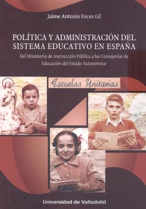 POLÍTICA Y ADMINISTRACIÓN DEL SISTEMA EDUCATIVO EN ESPAÑA