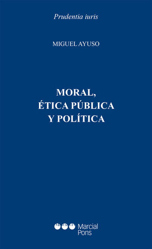 MORAL, ÉTICA Y POLÍTICA