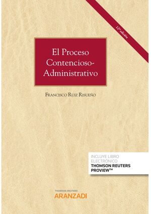 EL PROCESO CONTENCIOSO-ADMINISTRATIVO (PAPEL + E-BOOK)