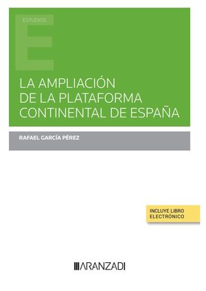 LA AMPLIACIÓN DE LA PLATAFORMA CONTINENTAL DE ESPAÑA (PAPEL + E-B