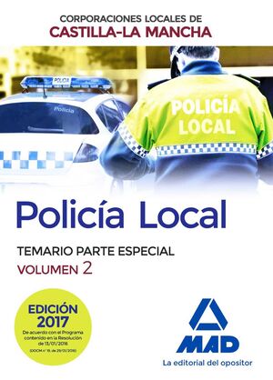 POLICÍA LOCAL DE CASTILLA-LA MANCHA. TEMARIO. PARTE ESPECIAL. VOLUMEN 2