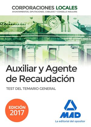 AUXILIARES Y AGENTES DE RECAUDACIÓN DE CORPORACIONES LOCALES. TEST DEL TEMARIO G