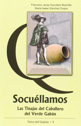 SOCUÉLLAMOS, LAS TINAJAS DEL CABALLERO DEL VERDE GABÁN