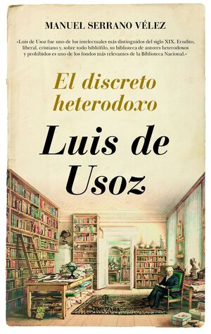 LUIS DE USOZ. EL DISCRETO HETERODOXO