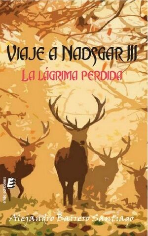 VIAJE A NADSGAR III -LA LAGRIMA PERDIDA