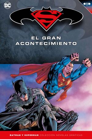 BATMAN Y SUPERMAN - COLECCIÓN NOVELAS GRÁFICAS NÚMERO 18: BATMAN/SUPERMAN:EL GRA