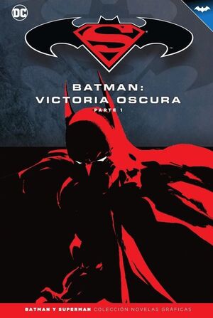 BATMAN Y SUPERMAN - COLECCIÓN NOVELAS GRÁFICAS NÚM. 32: BATMAN: VICTORIA OSCURA