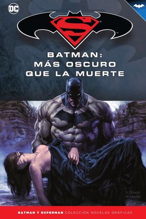 BATMAN Y SUPERMAN - COLECCIÓN NOVELAS GRÁFICAS NÚM. 47: BATMAN: MÁS OSCURO QUE L