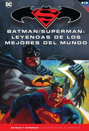 BATMAN Y SUPERMAN - COLECCIÓN NOVELAS GRÁFICAS NÚM. 52: LEYENDAS DE LOS MEJORES
