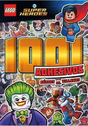 LEGO DC COMICS SUPER HEROES: 1001 ADHESIVOS - HÉROES VS. VILLANOS