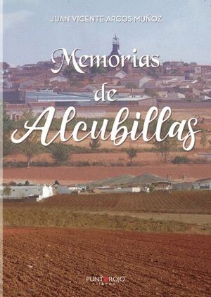 MEMORIAS DE ALCUBILLAS