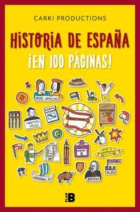 LA HISTORIA DE ESPAÑA EN 100 PAGINAS (CARKI PRODUCTIONS)
