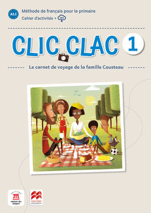 CLIC CLAC 1 ÉD. MACMILLAN CAHIER D'ACTIVITÉS