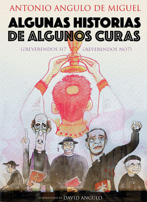 ALGUNAS HISTORIAS DE ALGUNOS CURAS