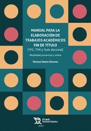 MANUAL PARA LA ELABORACIÓN DE TRABAJOS ACADÉMICOS FIN DE TÍTULO (TFG, TFM Y TESI