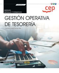 MANUAL. GESTIÓN OPERATIVA DE TESORERÍA (TRANSVERSAL: MF0979_2). CERTIFICADOS DE