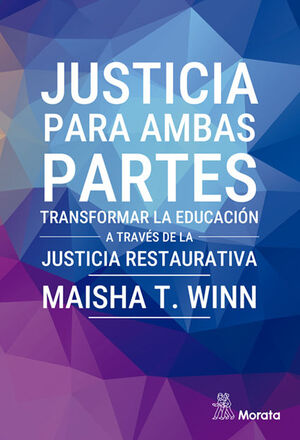 JUSTICIA PARA AMBAS PARTES. TRANSFORMAR LA EDUCACION A TRAVES DE